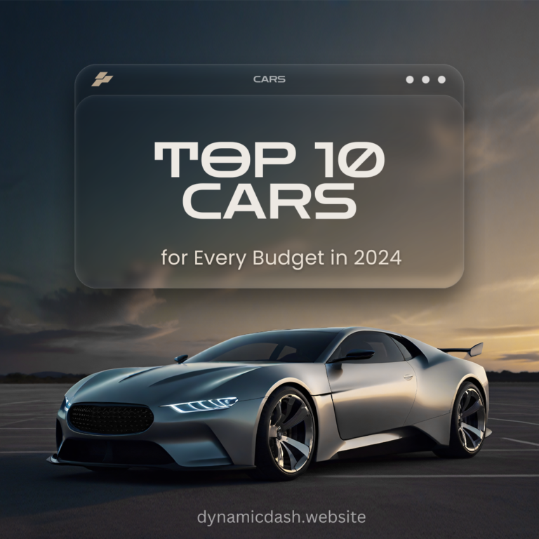 Top 10 Cars for Every Budget in 2024